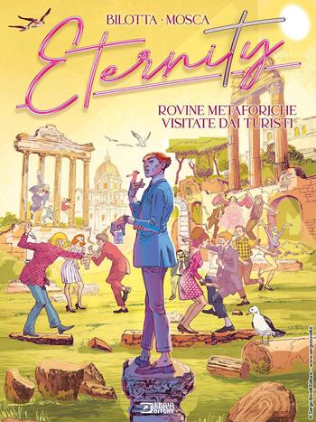 Eternity. Vol. 2: Rovine metaforiche visitate dai turisti - Alessandro Bilotta - Libro Sergio Bonelli Editore 2023 | Libraccio.it