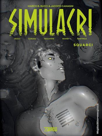 Simulacri. Vol. 2: Squarci - Jacopo Camagni, Marco B. Bucci, Eleonora C. Caruso - Libro Sergio Bonelli Editore 2023 | Libraccio.it