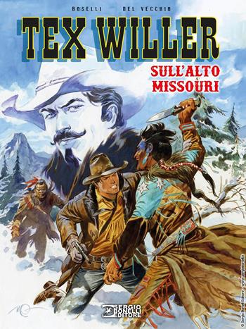 Sull'alto Missouri. Tex Willer - Mauro Boselli, Pasquale Del Vecchio - Libro Sergio Bonelli Editore 2023 | Libraccio.it
