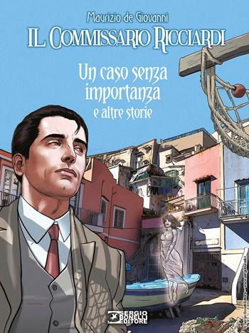 Un caso senza importanza e altre storie. Il commissario Ricciardi - Maurizio de Giovanni, Claudio Falco, Paolo Terracciano - Libro Sergio Bonelli Editore 2023 | Libraccio.it
