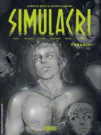 Simulacri. Vol. 3: Voragini - Jacopo Camagni, Marco B. Bucci, Eleonora C. Caruso - Libro Sergio Bonelli Editore 2023 | Libraccio.it