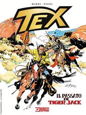 Tex. Il passato di Tiger Jack. Nuova ediz.