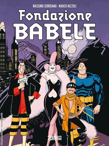 Fondazione Babele - Massimo Semeraro, Marco Nizzoli - Libro Sergio Bonelli Editore 2023 | Libraccio.it