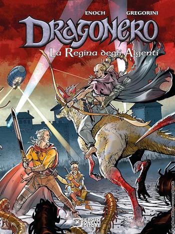 La regina degli Algenti. Dragonero - Luca Enoch - Libro Sergio Bonelli Editore 2023 | Libraccio.it