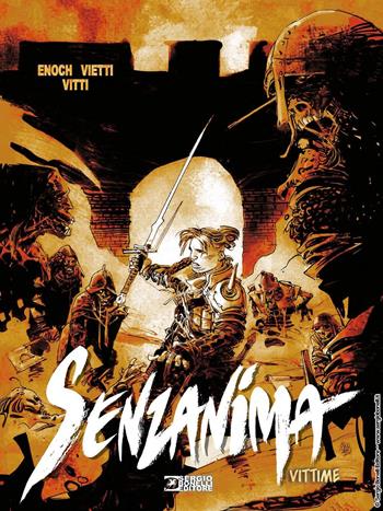 Vittime. Senzanima. Nuova ediz. - Stefano Vietti, Luca Enoch - Libro Sergio Bonelli Editore 2023 | Libraccio.it