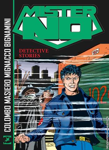 Mister No. Detective stories - Maurizio Colombo, Michele Masiero, Luigi Mignacco - Libro Sergio Bonelli Editore 2023 | Libraccio.it