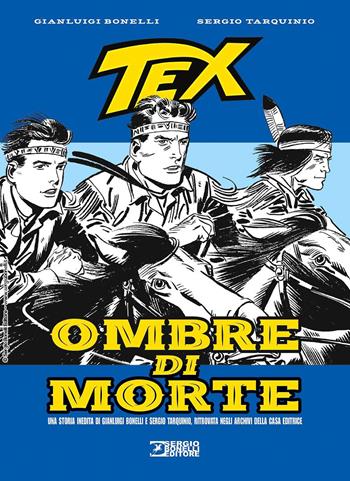 Tex. Ombre di morte - Gianluigi Bonelli - Libro Sergio Bonelli Editore 2023 | Libraccio.it