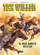 Il mio amico Hutch. Tex Willer