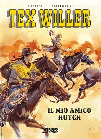 Il mio amico Hutch. Tex Willer - Giorgio Giusfredi - Libro Sergio Bonelli Editore 2023 | Libraccio.it