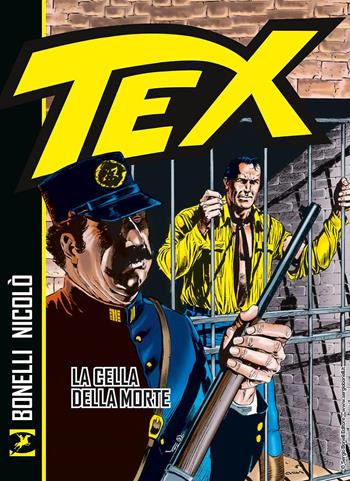 Tex. La cella della morte. Nuova ediz. - Gianluigi Bonelli, Erio Nicolò - Libro Sergio Bonelli Editore 2024 | Libraccio.it