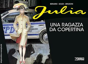 Julia. Una ragazza da copertina - Giancarlo Berardi - Libro Sergio Bonelli Editore 2023 | Libraccio.it