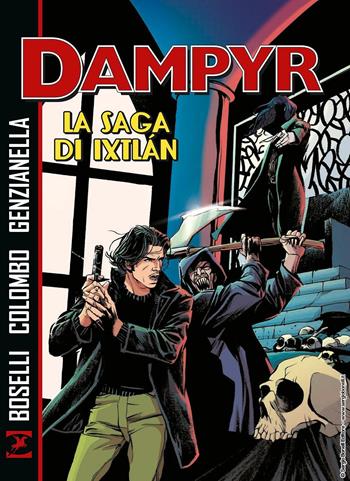 La saga di Ixtlàn. Dampyr - Mauro Boselli, Maurizio Colombo, Nicola Genzianella - Libro Sergio Bonelli Editore 2024 | Libraccio.it