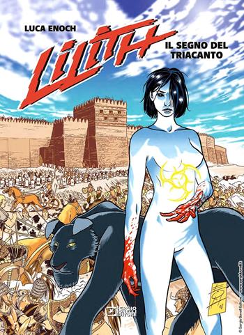 Lilith. Il segno del triacanto - Luca Enoch - Libro Sergio Bonelli Editore 2024 | Libraccio.it
