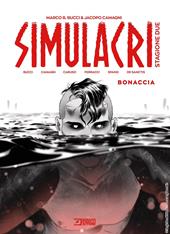 Simulacri. Stagione due. Vol. 1: Bonaccia