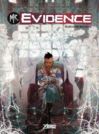 Mr. Evidence. Vol. 4: Regressione reciproca - Adriano Barone, Fabio Guaglione, Francesco Francini - Libro Sergio Bonelli Editore 2024, Audace | Libraccio.it