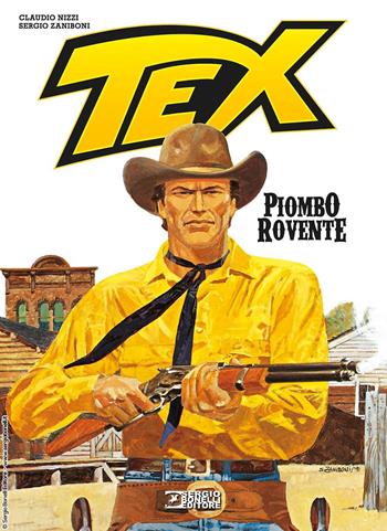 Tex. Piombo rovente - Claudio Nizzi, Sergio Zaniboni - Libro Sergio Bonelli Editore 2024 | Libraccio.it