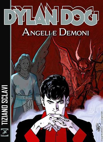 Angeli e demoni. Dylan Dog - Tiziano Sclavi - Libro Sergio Bonelli Editore 2024 | Libraccio.it