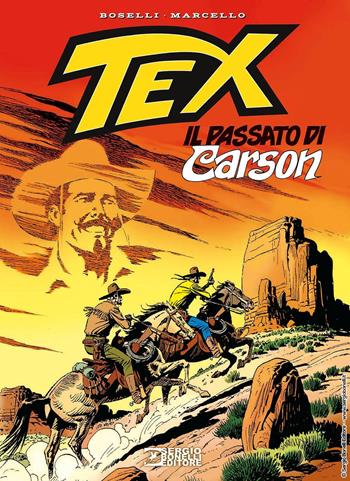 Tex. Il passato di Carson - Mauro Boselli - Libro Sergio Bonelli Editore 2024 | Libraccio.it