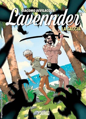 Lavennder. La caccia - Giacomo Bevilacqua - Libro Sergio Bonelli Editore 2024, Audace | Libraccio.it