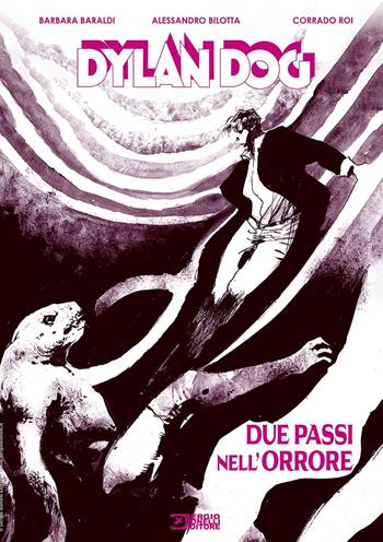 Dylan Dog. Due passi nell'orrore - Barbara Baraldi, Alessandro Bilotta, Corrado Roi - Libro Sergio Bonelli Editore 2024 | Libraccio.it