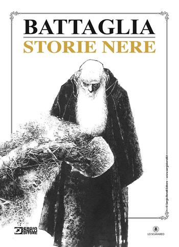 Storie nere - Dino Battaglia - Libro Sergio Bonelli Editore 2024 | Libraccio.it