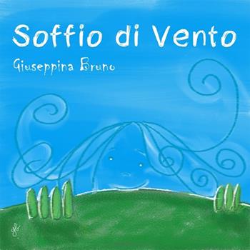 Soffio di vento - Giuseppina Bruno - Libro Bruno Libri 2015 | Libraccio.it