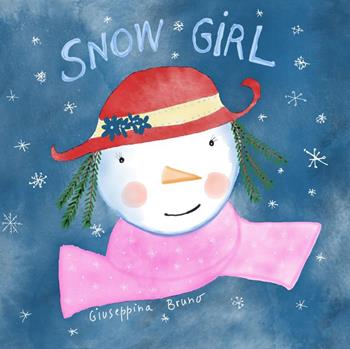 Snowgirl. Ediz. italiana e inglese - Giuseppina Bruno - Libro Bruno Libri 2017 | Libraccio.it