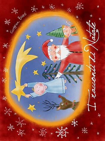 I racconti di Natale. Ediz. illustrata - Giuseppina Bruno - Libro Bruno Libri 2017 | Libraccio.it