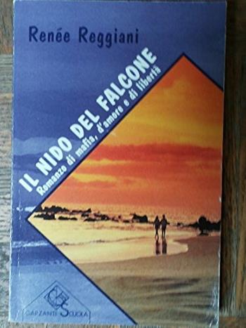 Il nido del falcone - Renée Reggiani - Libro Garzanti Scuola 1999, Narrativa e letture | Libraccio.it
