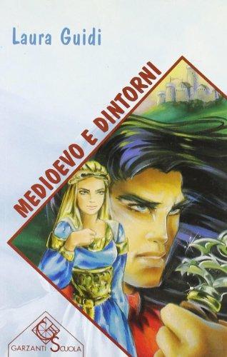Medioevo e dintorni - Laura Guidi - Libro Garzanti Scuola 2002, Narrativa e letture | Libraccio.it