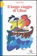 Il lungo viaggio di Ulisse - Vilma Gaist - Libro Garzanti Scuola 2007, I girasoli | Libraccio.it
