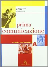 Prima comunicazione. Volume A-C.