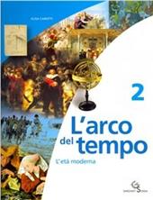 L' arco del tempo. Vol. 2: L'età moderna-Planistoria.