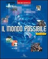 Il mondo possibile. Tomo A: Ambiente, risorse, sviluppo. Ediz. illustrata. Con CD-ROM