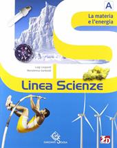 Linea scienze. La materia e l'energia-La varietà dei viventi-L'uomo e la vita-La terra e l'ambiente-Scienze block. Per la Scuola media. Con espansione online