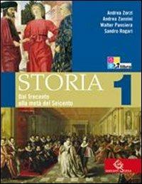 Storia. Con espansione online. Vol. 2: Dalla metà del Seicento alla fine dell'Ottocento. - Andrea Zorzi, Andrea Zannini, Walter Panciera - Libro Garzanti Scuola 2009 | Libraccio.it