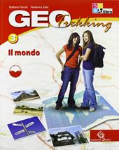 Geotrekking. Con espansione online. Vol. 3: Il mondo.