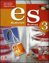 Es elaborare scienza. Con espansione online. Vol. 3