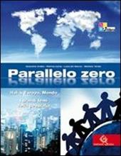 Parallelo zero. I grandi temi della geografia. Con espansione online