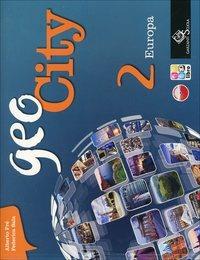 Geocity. Con Atlante. Con e-book. Con espansione online. Vol. 2: Europa. - Alberto Fré, Federica Sala - Libro Garzanti Scuola 2013 | Libraccio.it