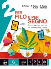 Per filo e per segno. Con Letteratura-Peter Pan e Wendy. Con e-book. Con espansione online. Vol. 2