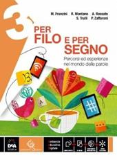 Per filo e per segno. Con Il giardino segreto. Con e-book. Con espansione online. Vol. 3