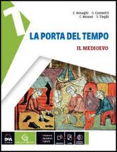 La porta del tempo. Con e-book. Con espansione online. Vol. 1: Il Medioevo