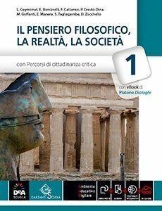 Il pensiero filosofico, la realtà, la società. Per le Scuole superiori. Vol. 1 - Geymonat, Cattaneo, Piero Cresto-Dina - Libro Garzanti Scuola 2015 | Libraccio.it