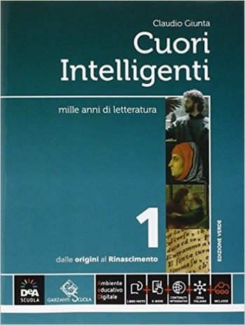 Cuori intelligenti. Con Modelli di scrittura. Ediz. verde. Con e-book. Con espansione online. Vol. 1 - C. Giunta - Libro Garzanti Scuola 2016 | Libraccio.it