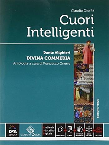 Cuori intelligenti. Divina Commedia. - C. Giunta - Libro Garzanti Scuola 2016 | Libraccio.it