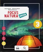 Focus natura green. Ediz. curricolare. Con e-book. Con espansione online. Vol. 3