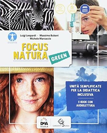 Focus natura green. BES. Con e-book. Con espansione online - Luigi Leopardi, Massimo Bubani, Michele Marcaccio - Libro Garzanti Scuola 2017 | Libraccio.it