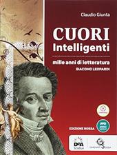 Cuori intelligenti. Mille anni di letteratura. Ediz. rossa. Leopardi-Modelli di scrittura-Esame di Stato. Con e-book. Con espansione online