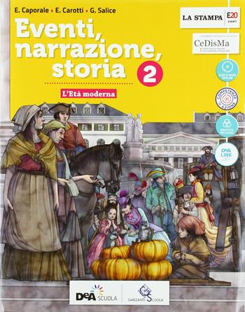 Eventi, narrazione, storia. Con Strumenti per una didattica inclusiva. Con ebook. Con espansione online. Con DVD-ROM. Vol. 2 - E. Caporale, Elisa Carotti, G. Salice - Libro Garzanti Scuola 2018 | Libraccio.it